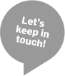Let's keep in touch!